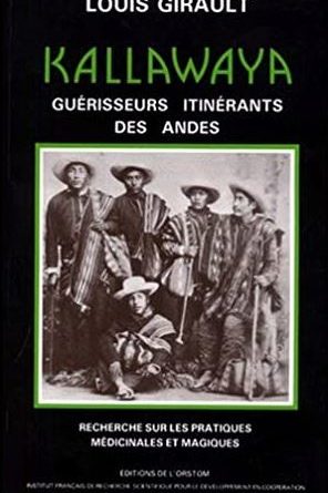 Kallawaya, guérisseurs itinérants des Andes, Louis Girault